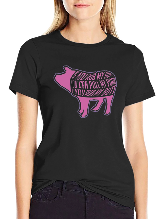 Funny BBQ Pig T-Shirt: Rub My Butt Pull My Pork