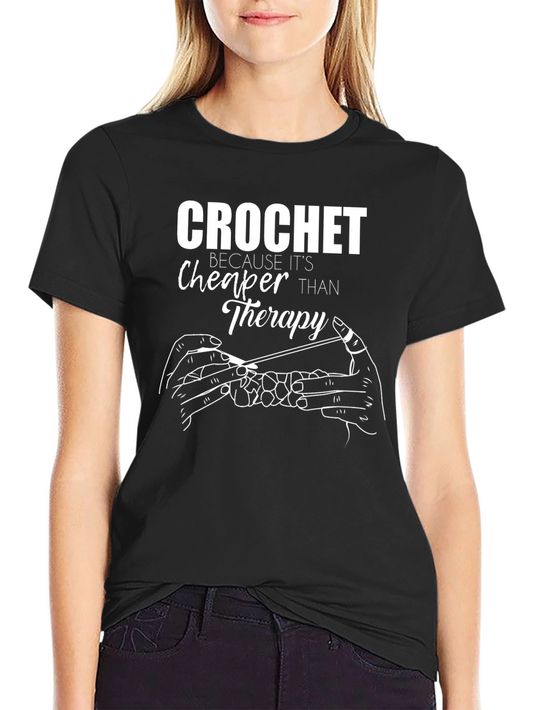 Crochet Cheaper Than Therapy Graphic T-Shirt