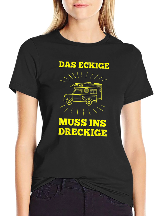 Das Eckige Muss Ins Dreckige Camper T-Shirt