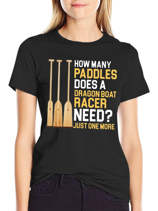Dragon Boat Racer Paddles T-Shirt Funny Boating Tee