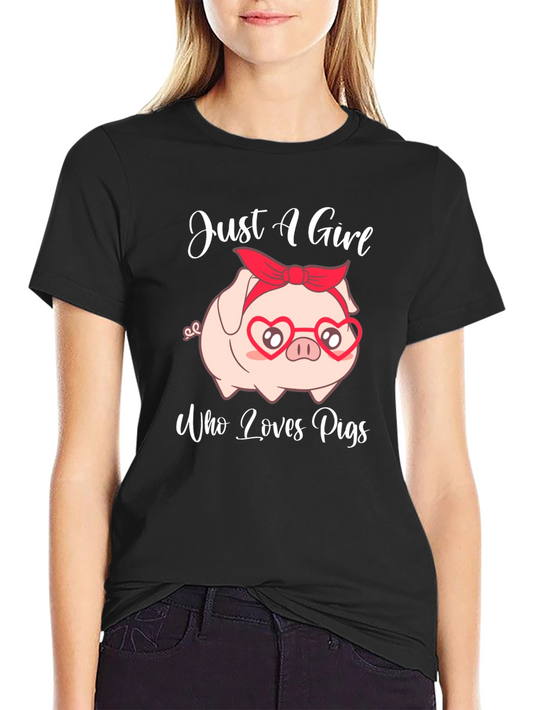 Just A Girl Who Loves Pigs T-Shirt