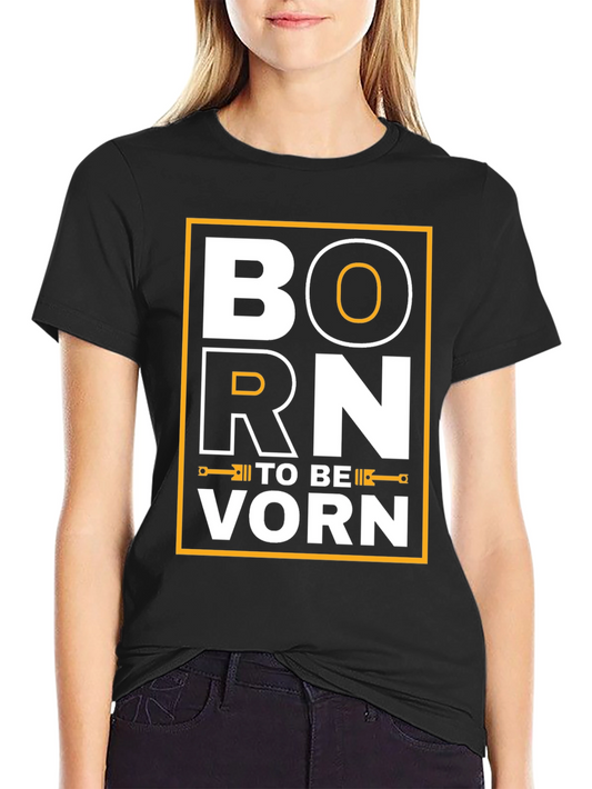 Born To Be Vorn Black T-Shirt - Stylish Graphic Tee