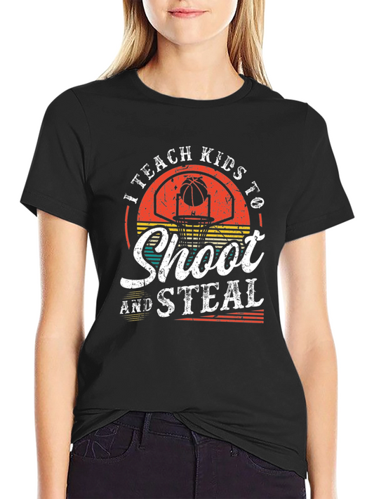 I Teach Kids To Shoot & Steal Basketball T-Shirt