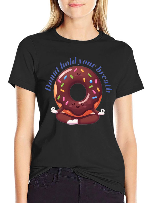 Donut Hold Your Breath Yoga T-Shirt