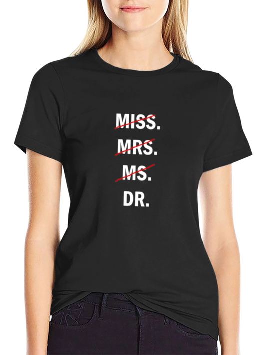 Dr. T-Shirt - Funny Doctoral Degree Graduation Tee