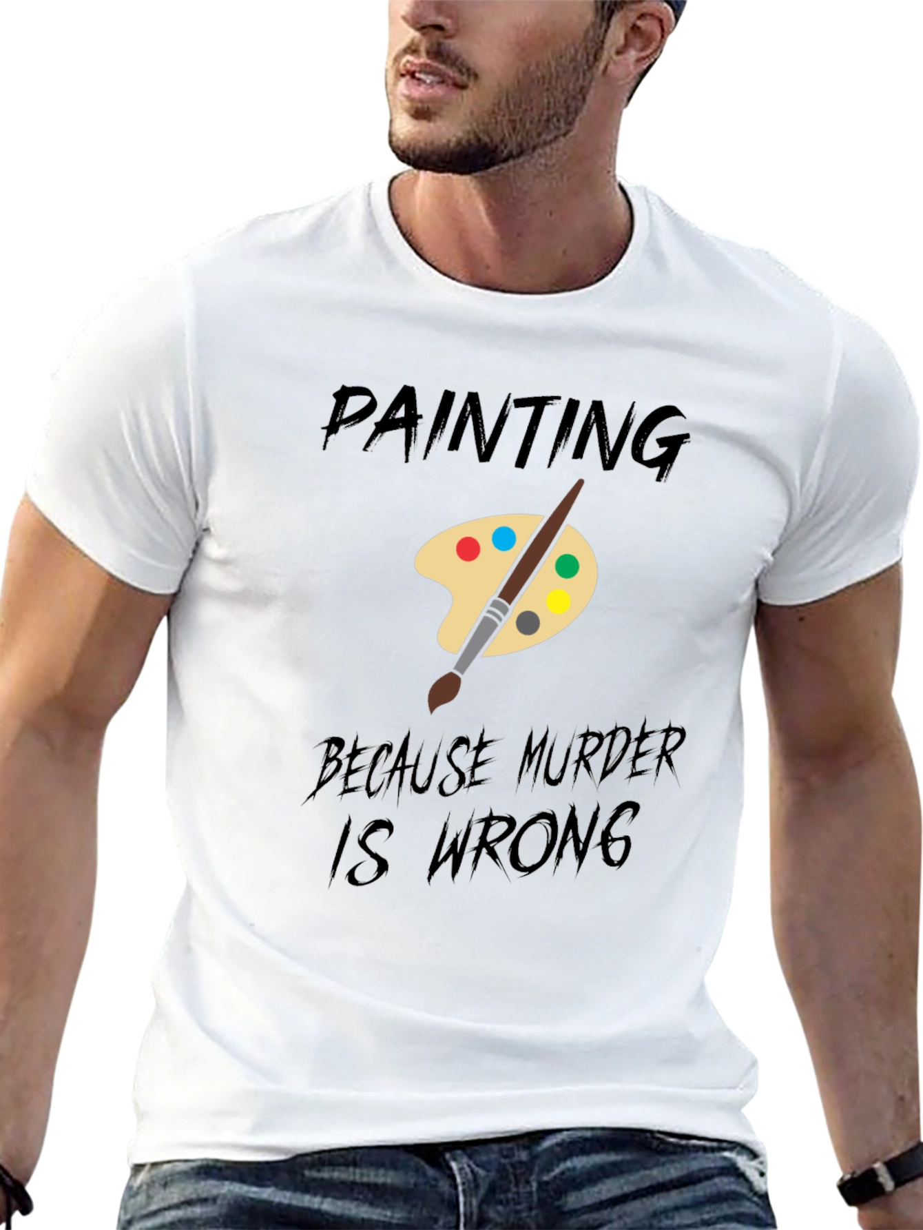Painting Because Murder Is Wrong T-Shirt