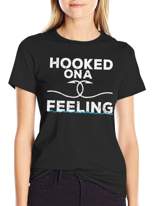 Hooked Ona Feeling Fishing T-Shirt