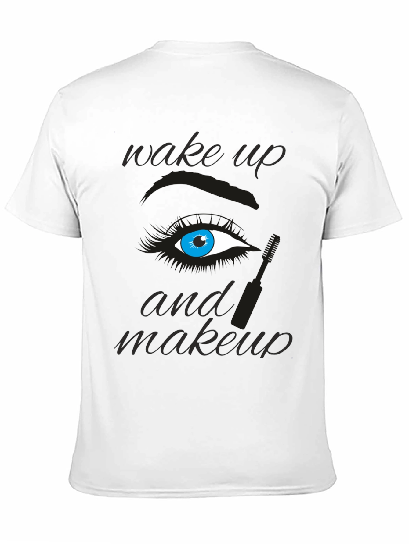 Wake Up and Makeup Graphic Tee