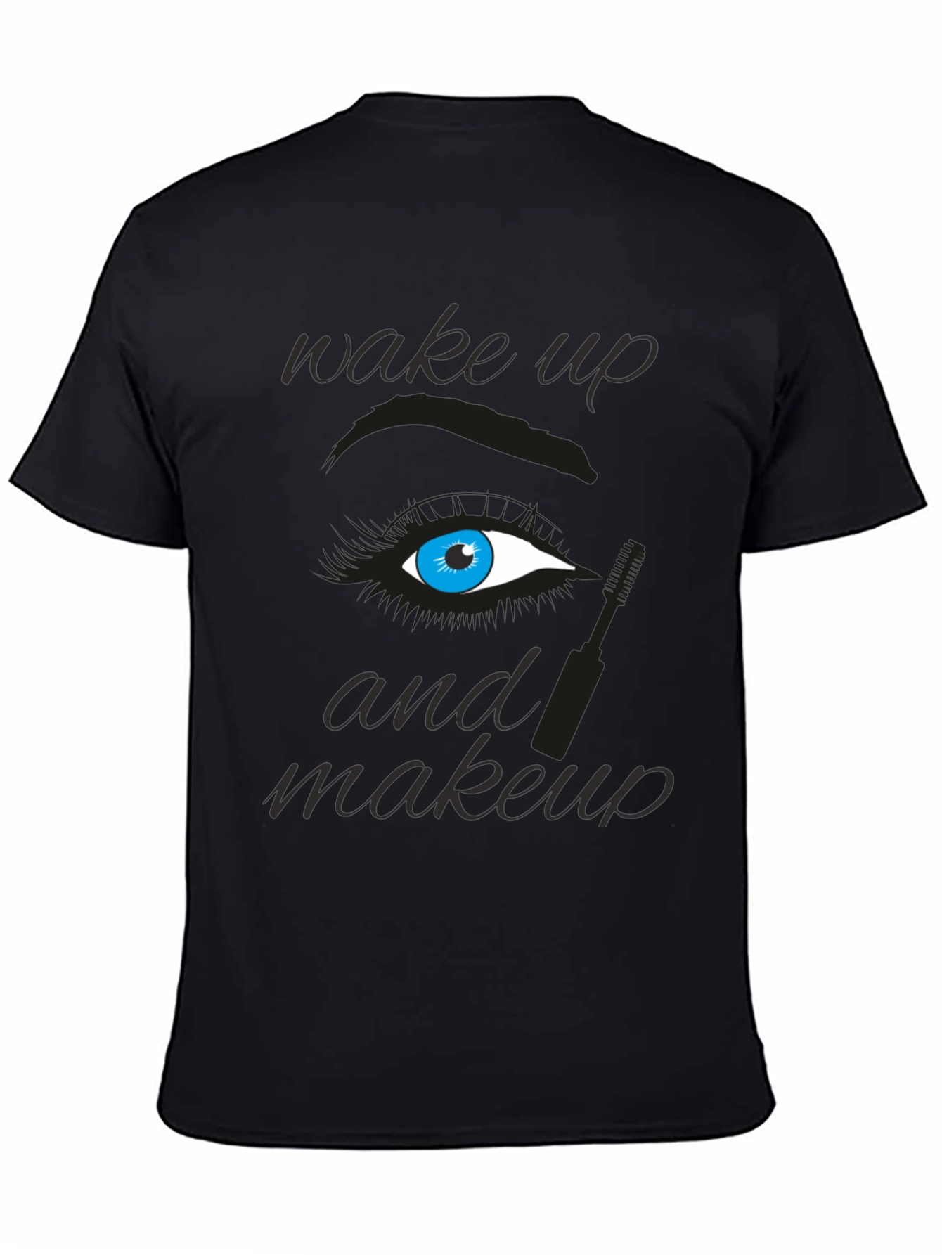 Wake Up and Makeup Graphic Tee