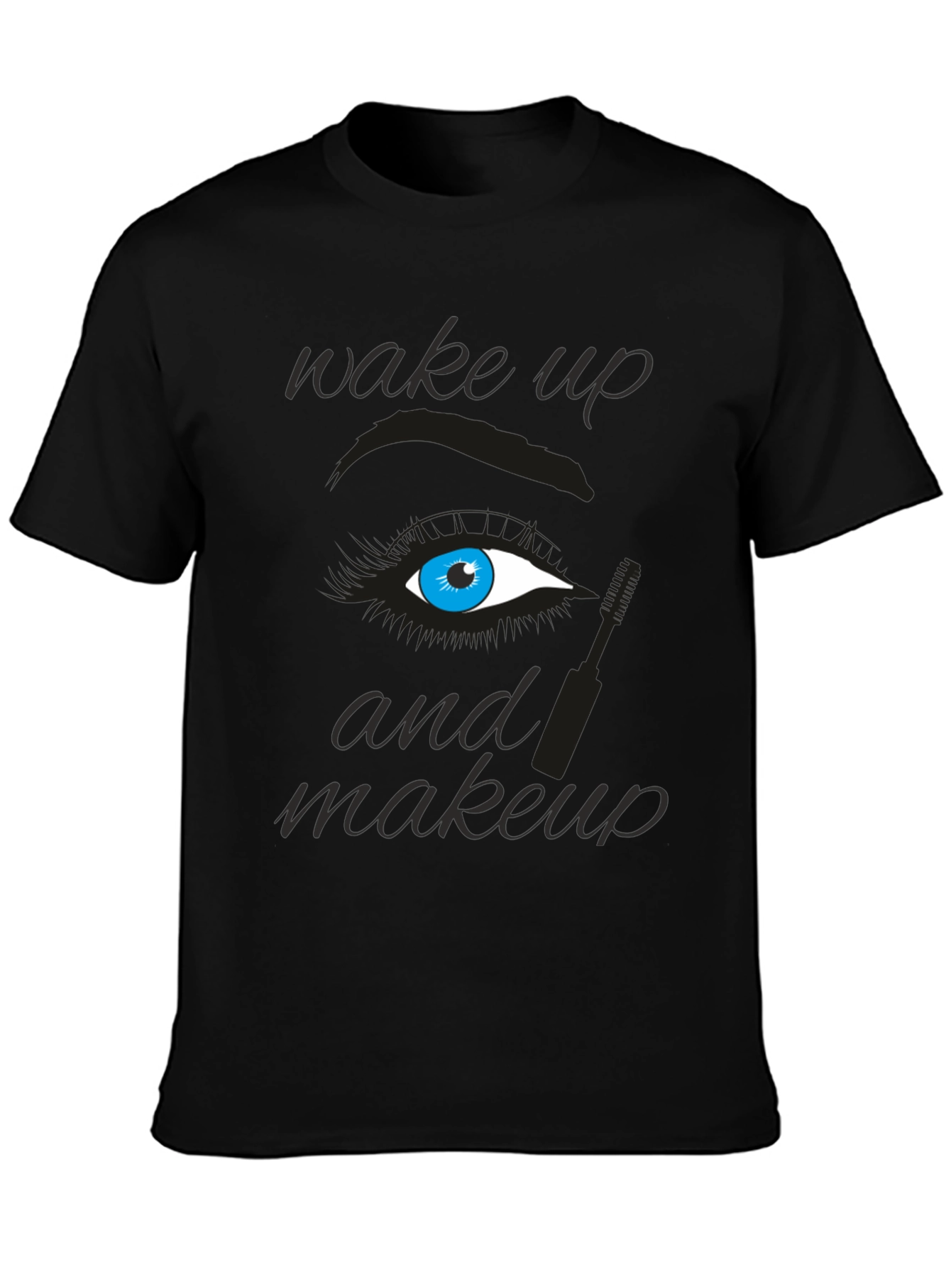 Wake Up and Makeup Graphic Tee