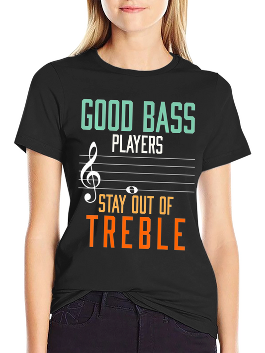 Good Bass Players T-Shirt - Musical Humor
