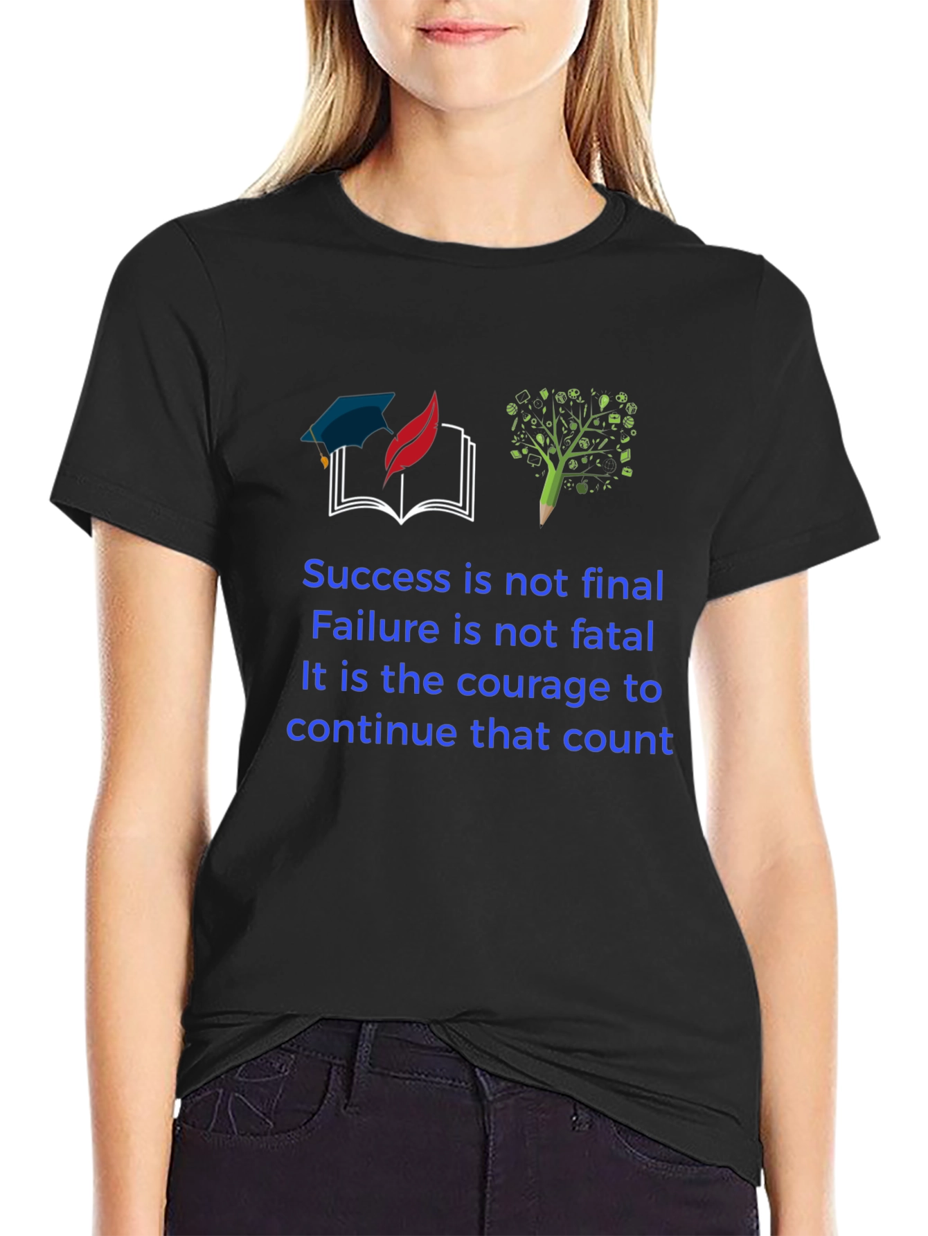 Inspirational Quote T-Shirt - Success & Courage