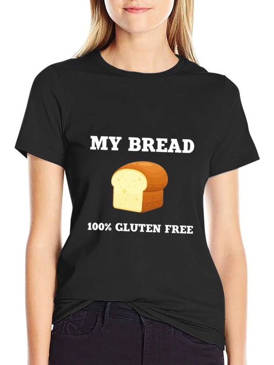 Gluten-Free Bread T-Shirt - My Bread Graphic Tee