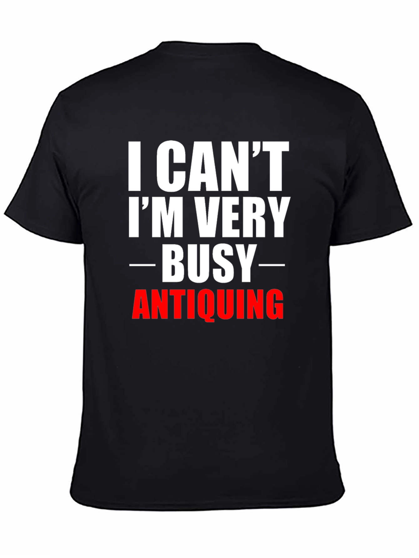 Busy Antiquing Black T-Shirt
