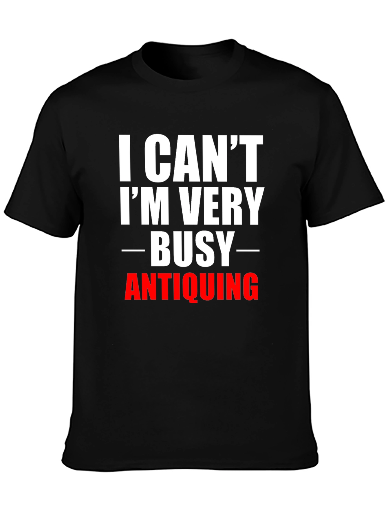Busy Antiquing Black T-Shirt