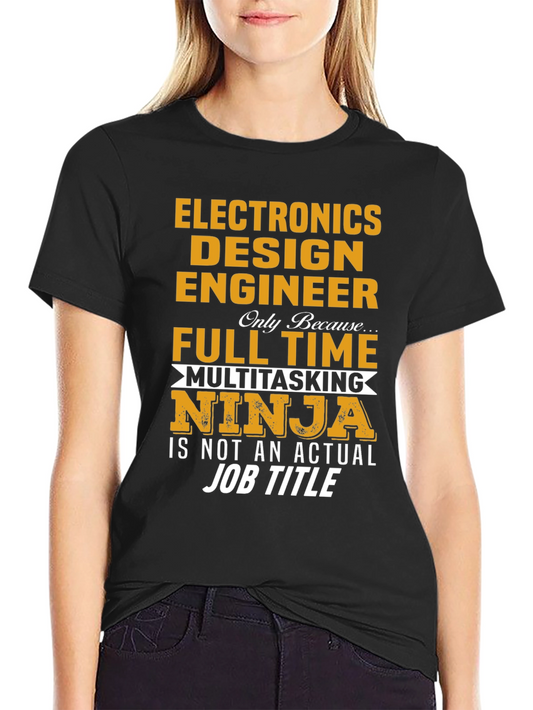 Electronics Design Engineer Multitasking Ninja T-Shirt