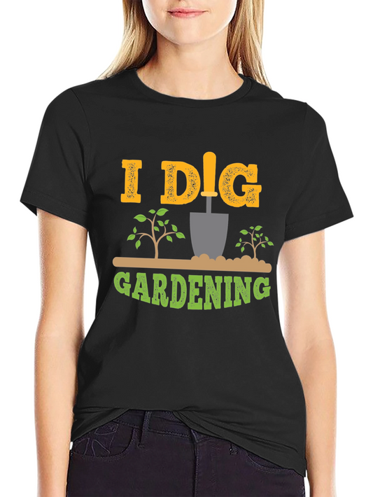 I Dig Gardening Black T-Shirt Gardener Tee