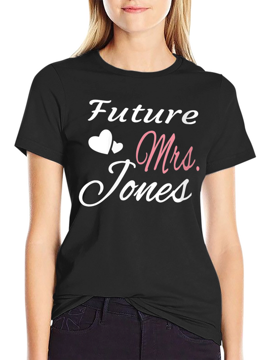 Future Mrs. Jones T-Shirt - Wedding Gift