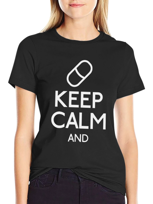 Keep Calm T-Shirt Funny Novelty Pill Tee