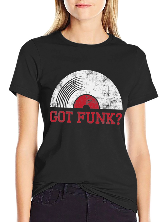 Got Funk? Retro Vinyl Record Graphic Tee - Music Lover T-Shirt