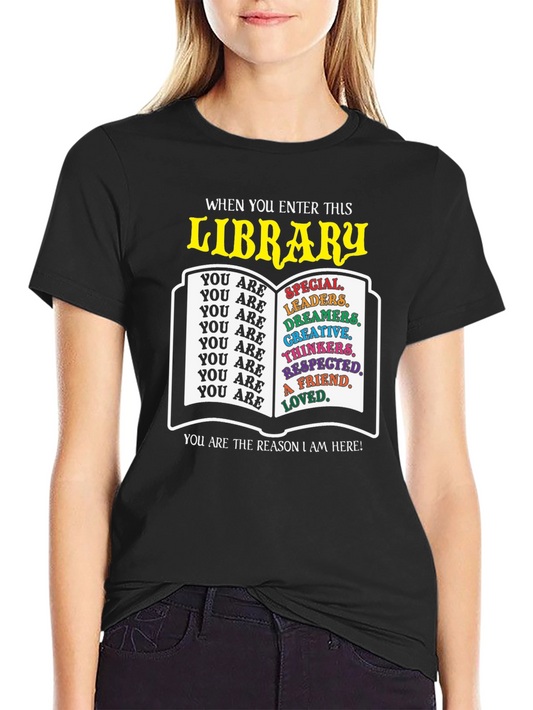 Library Teacher T-Shirt: You Are the Reason I Am Here!