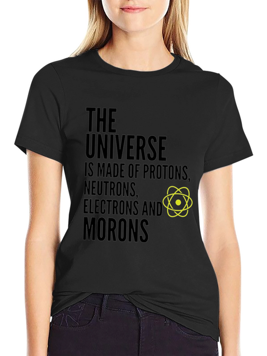 Funny Science T-Shirt: The Universe & Morons