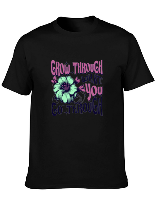 Grow Through What You Go Through T-Shirt