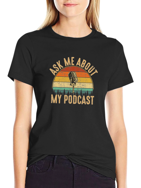 Ask Me About My Podcast T-Shirt - Retro Microphone Design