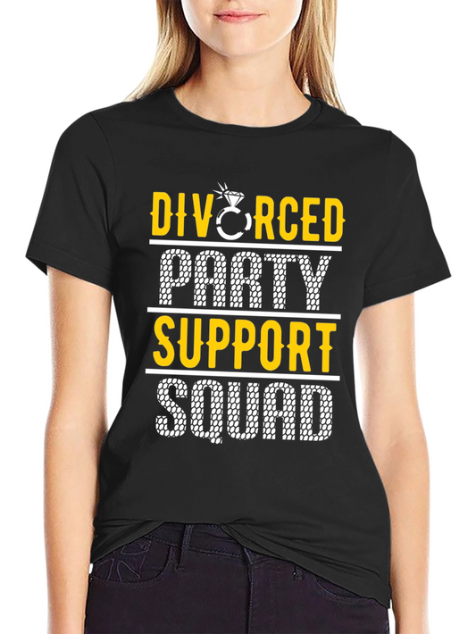 Divorced Party Support Squad Graphic Tee