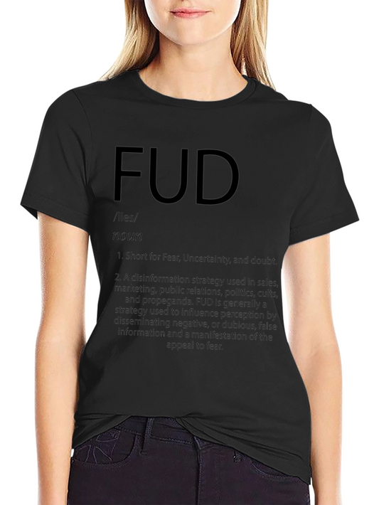 FUD Definition Graphic Tee - Fear Uncertainty Doubt