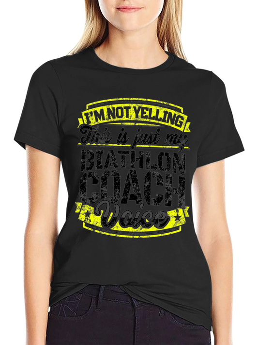 Biathlon Coach Voice T-Shirt - Funny Coaching Tee