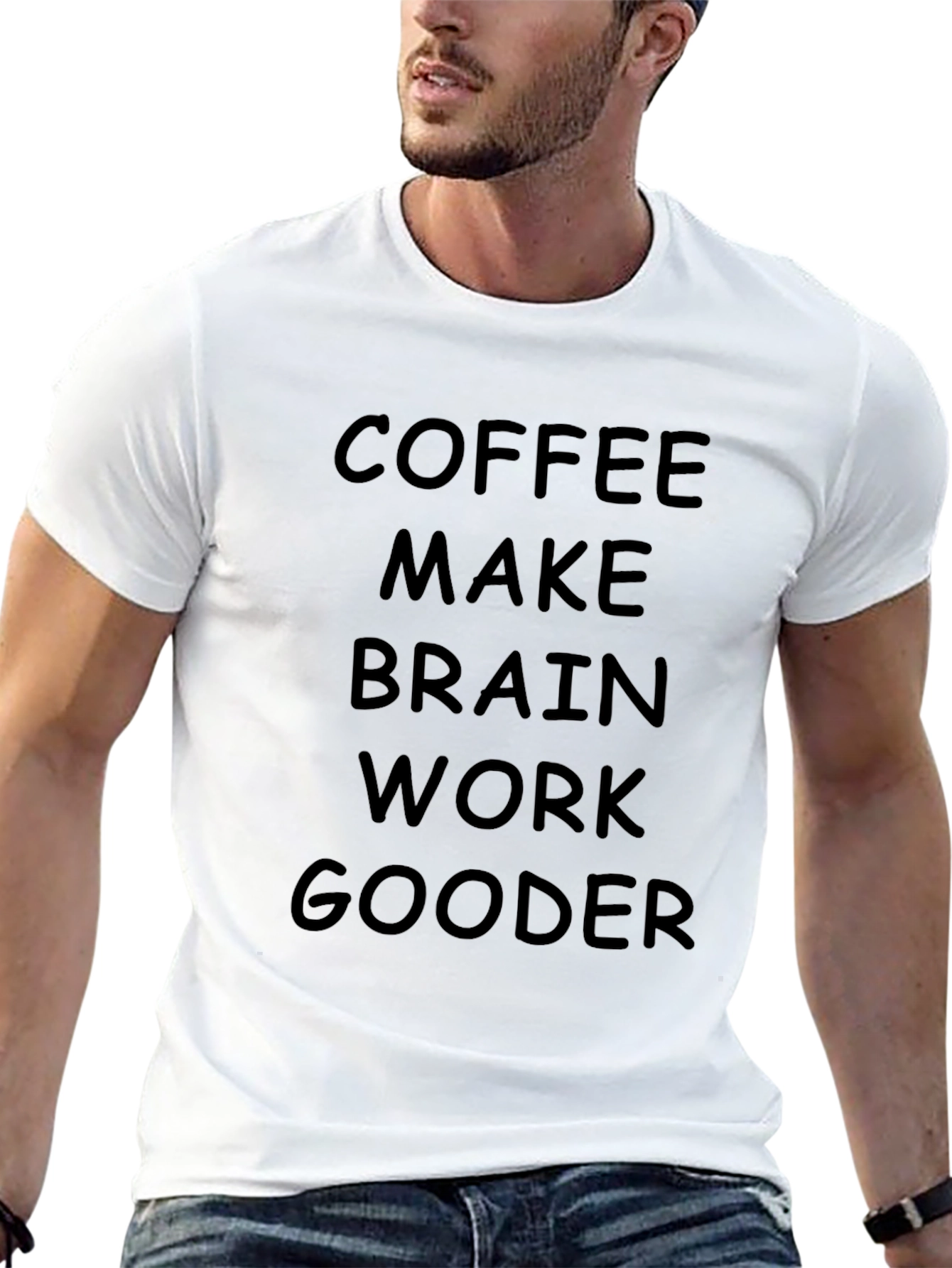 Coffee Makes Brain Work Gooder T-Shirt
