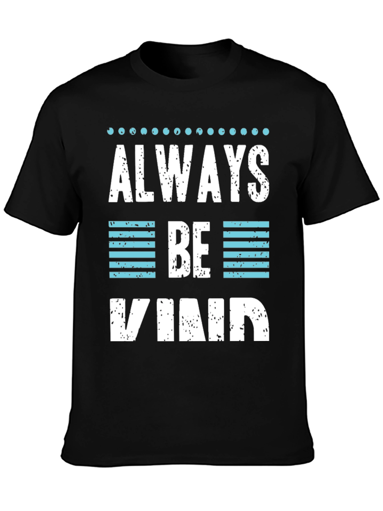 Always Be Kind Graphic T-Shirt