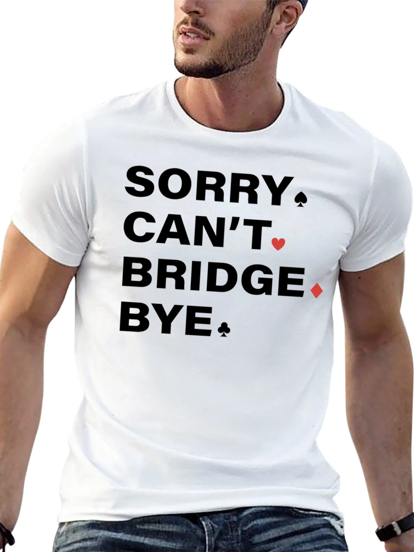 Sorry Cant Bridge Bye Black Graphic T-Shirt
