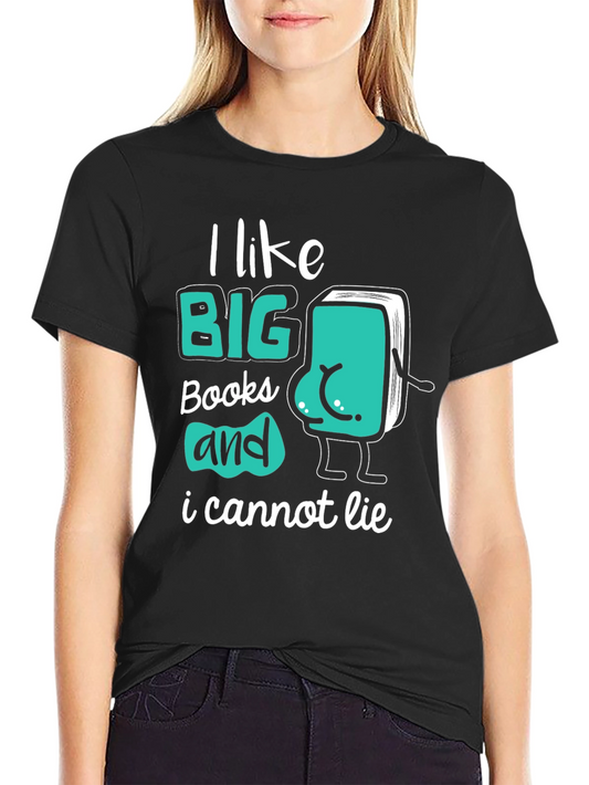 I Like Big Books Funny Graphic Tee