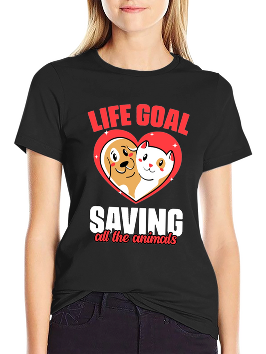 Life Goal Saving Animals Graphic T-Shirt