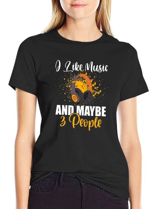 I Like Music & Maybe 3 People Graphic Tee