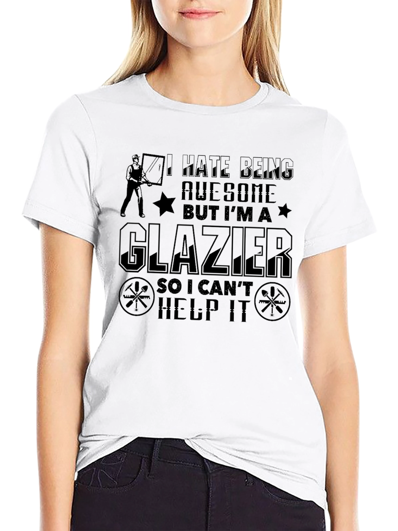 Funny Glazier T-Shirt - I Hate Being Awesome