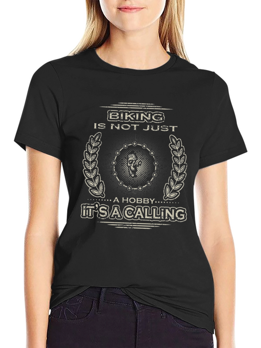 Biking is Not Just a Hobby T-Shirt