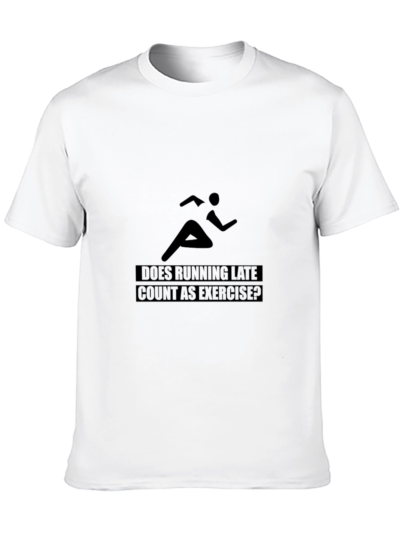 Running Late Exercise Tee - Funny Workout Shirt