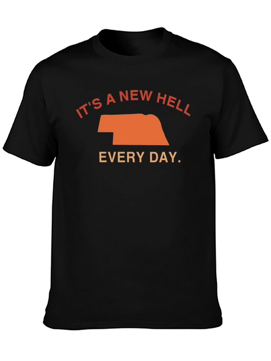 Its a New Hell Every Day T-Shirt