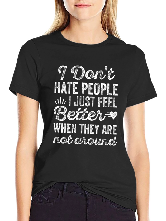 Funny Introvert T-Shirt: I Dont Hate People