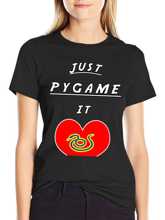 Just Pygame It T-Shirt - Python Developer Tee