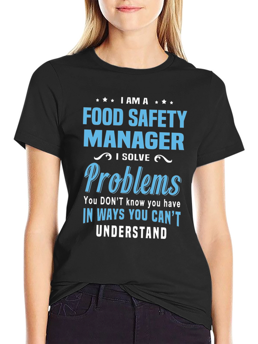 Food Safety Manager T-Shirt: I Solve Problems