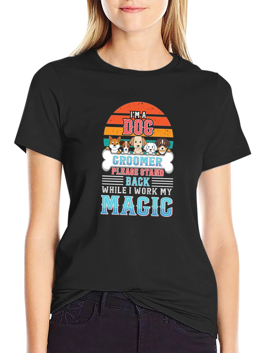 Dog Groomer Magic T-Shirt - Pet Lover Tee