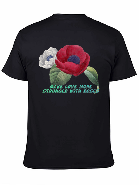 Floral Rose Graphic T-Shirt - Love & Strength