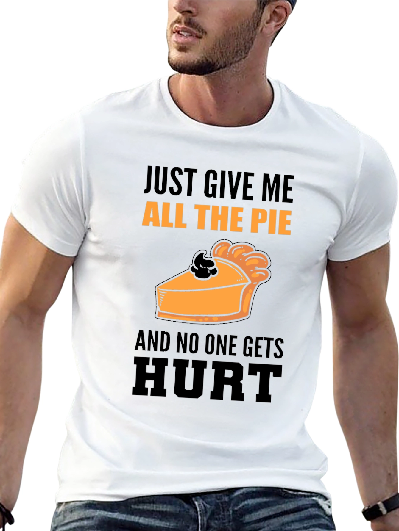 Pie Lover T-Shirt: Just Give Me All The Pie