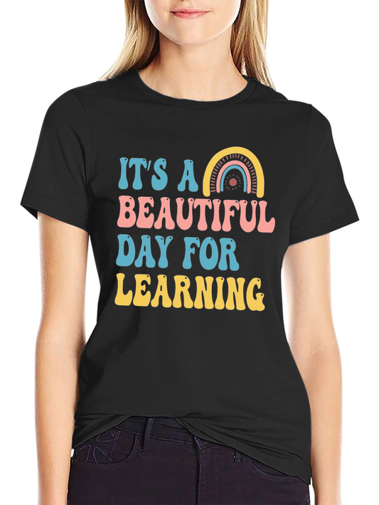 Its a Beautiful Day for Learning T-Shirt