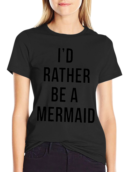 Id Rather Be A Mermaid Black Graphic Tee