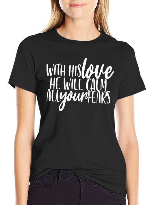 Faith-Inspired Black T-Shirt: With His Love He Will Calm